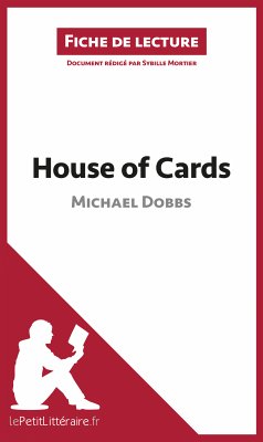 House of Cards de Michael Dobbs (Fiche de lecture) (eBook, ePUB) - lePetitLitteraire; Mortier, Sybille