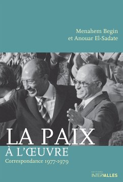 La Paix à l'œuvre (eBook, ePUB) - el-Sadate, Anouar; Begin, Menahem