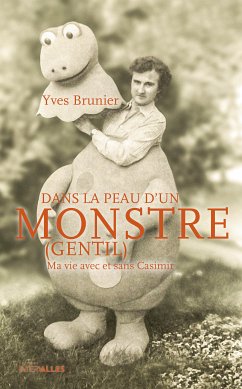 Dans la peau d'un monstre (gentil) (eBook, ePUB) - Brunier, Yves