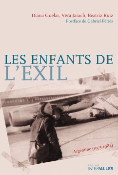 Les Enfants de l'exil (eBook, ePUB) - Guelar, Diana; Ruiz, Beatriz; Jarach, Vera