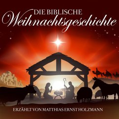 Die biblische Weihnachtsgeschichte (MP3-Download) - von Eichendorff, Joseph; Storm, Theodor