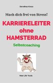 Karriereleiter ohne Hamsterrad (eBook, ePUB)