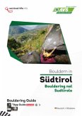 Bouldern in Südtirol. Bouldering nel Sudtirolo. Bouldering nel Sudtirolo