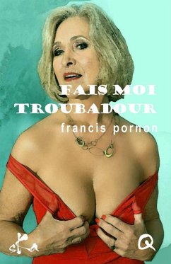 Cover Fais moi troubadour (eBook, ePUB)