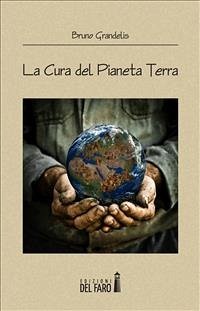 La cura del pianeta Terra (eBook, ePUB) - Grandelis, Bruno