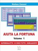 Aiuta la fortuna vol. 1 (fixed-layout eBook, ePUB)