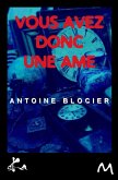 Vous avez donc une âme (eBook, ePUB) Vous avez donc une âme (eBook, ePUB)