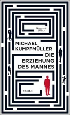 Die Erziehung des Mannes - Kumpfmüller, Michael