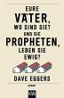 Eure Väter, wo sind sie? Und die... - Bild 1