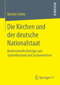 Die Kirchen und der deutsche Nationalstaat - Scholz, Bastian