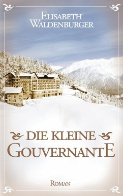 Die kleine Gouvernante - Waldenburger, Elisabeth