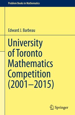 University of Toronto Mathematics Competition (2001¿2015) - Barbeau, Edward J.