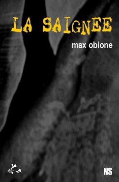 La saignée (eBook, ePUB) - Obione, Max La saignée (eBook, ePUB) - Obione, Max