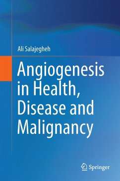 Angiogenesis in Health, Disease and Malignancy - Salajegheh, Ali