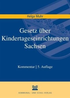 Gesetz über Kindertageseinrichtungen Sachsen (SächsKitaG), Kommentar - Muhr, Helga