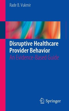 Disruptive Healthcare Provider Behavior - Vukmir, Rade B.