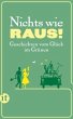 Nichts wie raus!: Geschichten vom Glück im Grünen (insel taschenbuch)
