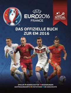 UEFA EURO 2016 FRANCE: Das offizielle Buch zur EM 2016