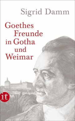 Goethes Freunde in Gotha und Weimar - Damm, Sigrid