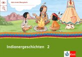 Mein Indianerheft. Indianer-Geschichten. Arbeitsheft 2. Schuljahr Mein Indianerheft. Indianer-Geschichten. Arbeitsheft 2. Schuljahr