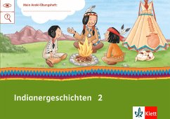 Mein Anoki-Übungsheft - Indianer-Geschichten 2 / Mein Indianerheft