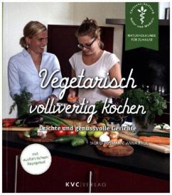 Vegetarisch vollwertig kochen - Bosmann, Sigrid; Paul, Anna