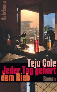 Jeder Tag gehört dem Dieb - Cole, Teju