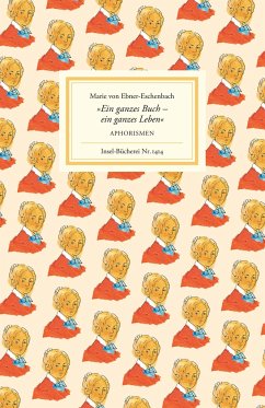 Ein ganzes Buch - ein ganzes Leben - Ebner-Eschenbach, Marie von