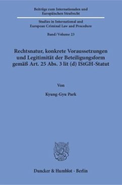 Rechtsnatur, konkrete Voraussetzungen und Legitimität der Beteiligungsform gemäß Art. 25 Abs. 3 lit (d) IStGH-Statut - Park, Kyung-Gyu