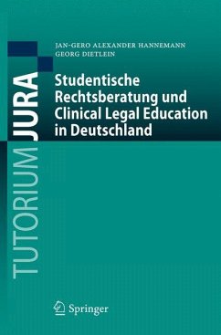 Studentische Rechtsberatung und Clinical Legal Education in Deutschland - Hannemann, Jan-Gero Alexander;Dietlein, Georg