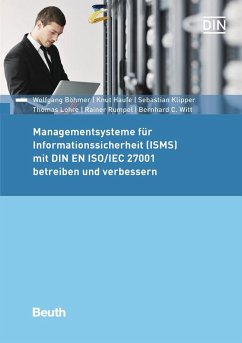 Managementsysteme für Informationssicherheit (ISMS) mit DIN EN ISO/IEC 27001 betreiben und verbessern - Böhmer, Wolfgang; Haufe, Knut; Klipper, Sebastian; Lohre, Thomas; Rumpel, Rainer; Witt, Bernhard C