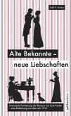 Alte Bekannte - neue Liebschaften