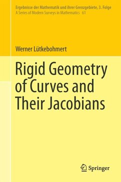 Rigid Geometry of Curves and Their Jacobians - Lütkebohmert, Werner