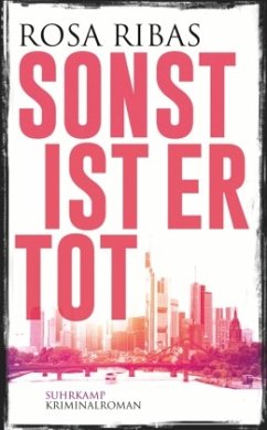 Sonst ist er tot - Ribas, Rosa