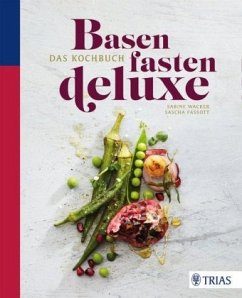 Basenfasten deluxe - Das Kochbuch - Fassott, Sascha;Wacker, Sabine