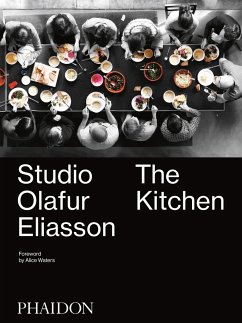Studio Olafur Eliasson: The Kitchen - Eliasson, Olafur;Studio Olafur Eliasson