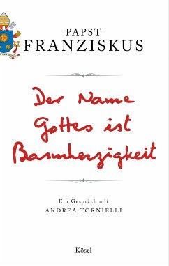 Der Name Gottes ist Barmherzigkeit (eBook, ePUB) - Franziskus, Papst