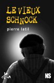 Le vieux schnock (eBook, ePUB) Le vieux schnock (eBook, ePUB)