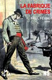 La fabrique de crimes (eBook, ePUB)