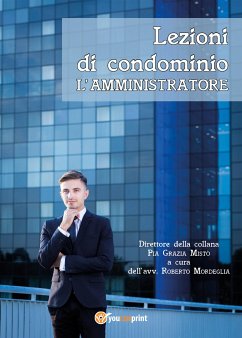 Lezioni di condominio - L'amministratore (eBook, ePUB) - Grazia Mistò, Pia; Mordeglia, Roberto