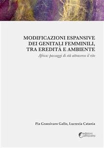 Modificazioni espansive dei genitali femminili, tra eredità e ambiente (eBook, ePUB) - Catania, Lucrezia; Grassivaro Gallo, Pia