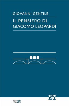 Il pensiero di Giacomo Leopardi (eBook, ePUB) - Gentile, Giovanni