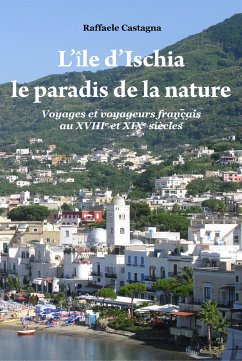 L’île d’Ischia, le paradis de la nature (eBook, ePUB) - Castagna, Raffaele