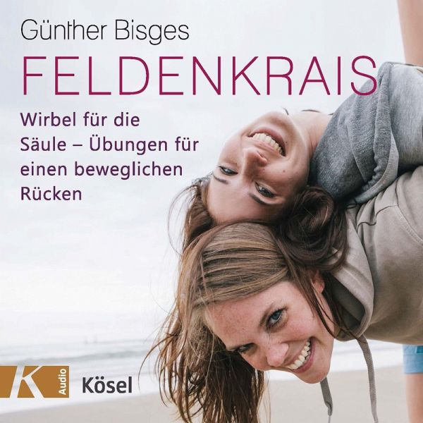 Feldenkrais (MP3-Download) von Günther Bisges - Hörbuch bei bücher.de  runterladen