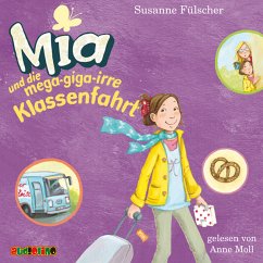 Mia und die mega-giga-irre Klassenfahrt / Mia Bd.8 (MP3-Download) - Fülscher, Susanne