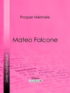 Mateo Falcone (eBook, ePUB) - Mérimée, Prosper; Ligaran