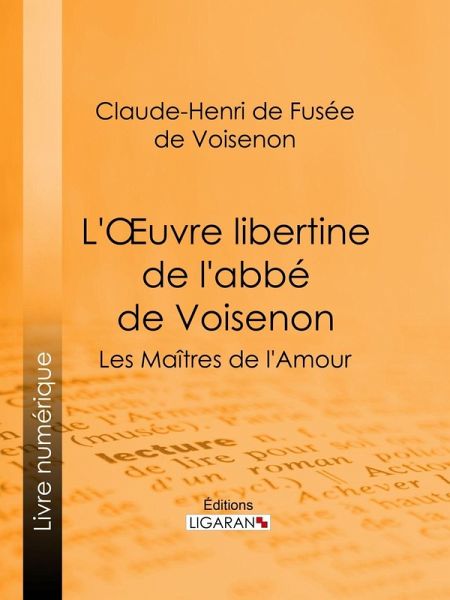 L'Oeuvre libertine de l'abbé de Voisenon (eBook, ePUB) L'Oeuvre libertine de l'abbé de Voisenon (eBook, ePUB)