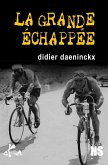 La grande échappée (eBook, ePUB)