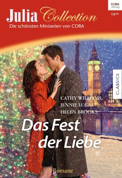 Das Fest der Liebe / Julia Collection Bd.88 (eBook, ePUB) - Williams, Cathy; Lucas, Jennie; Brooks, Helen