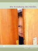 Die Erziehung des Kindes (eBook, ePUB)